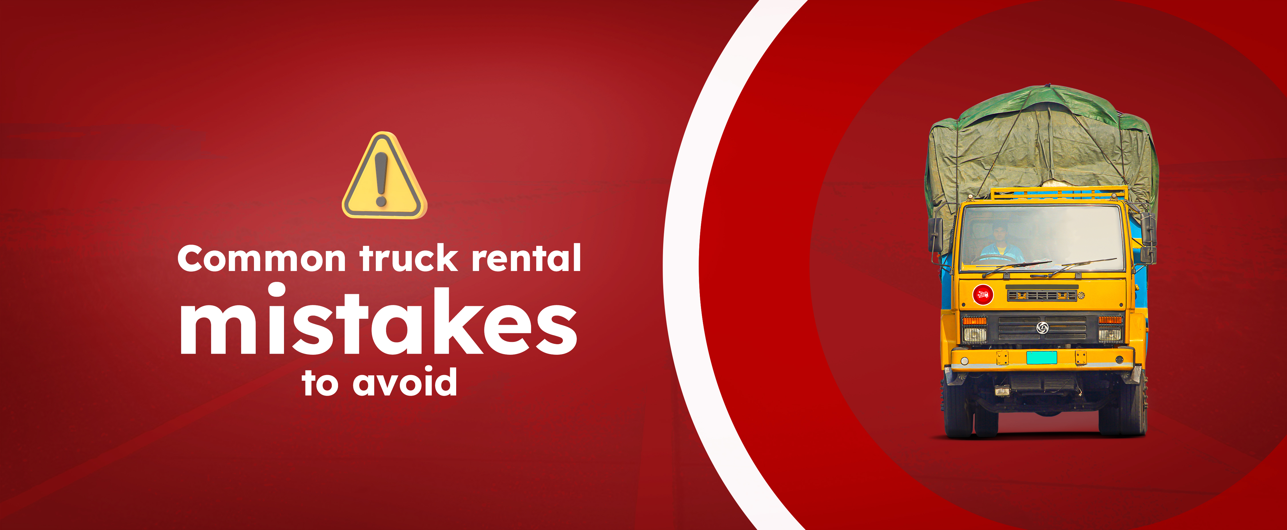 COMMON TRUCK RENTAL MISTAKES TO AVOID